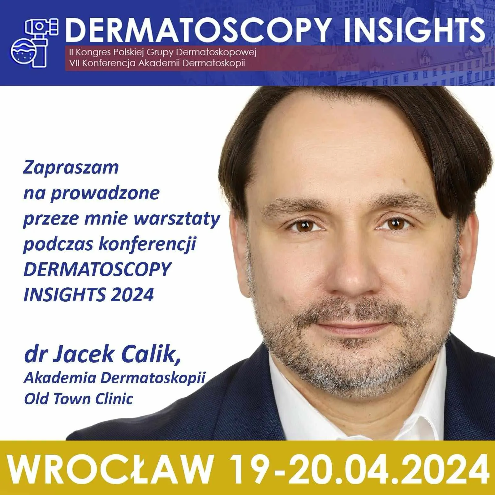 Wielkimi krokami zbliża się VII Konferencja Akademii Dermatoskopii połączoną z II Kongresem Polskiej Grupy Dermatoskopowej!